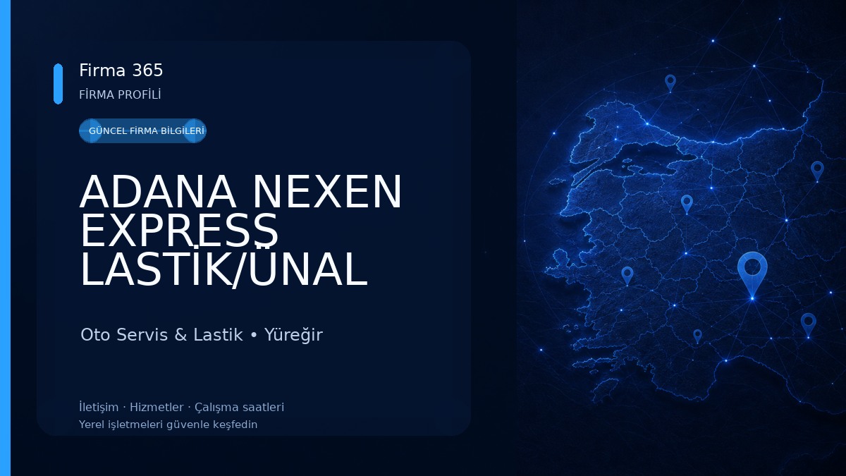 ADANA NEXEN EXPRESS LASTİK/ÜNAL LASTİK Oto Servis & Lastik