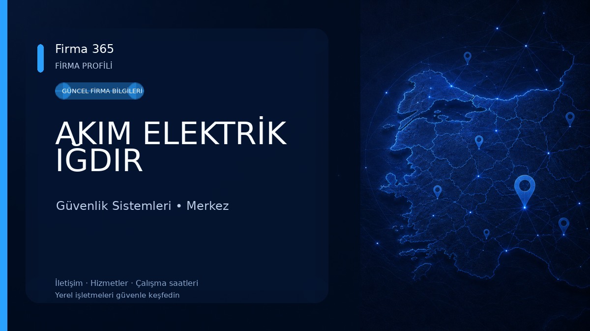 AKIM ELEKTRİK IĞDIR Güvenlik Sistemleri