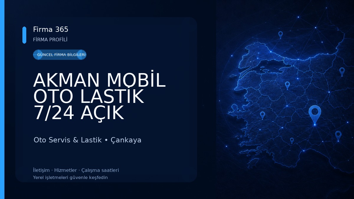 AKMAN MOBİL OTO LASTİK 7/24 AÇIK LASTİKÇİ VE AKÜ YOL YARDIM ACİL ÇANKAYA GÖLBAŞI DİKMEN YENİMAHLLE BALGAT