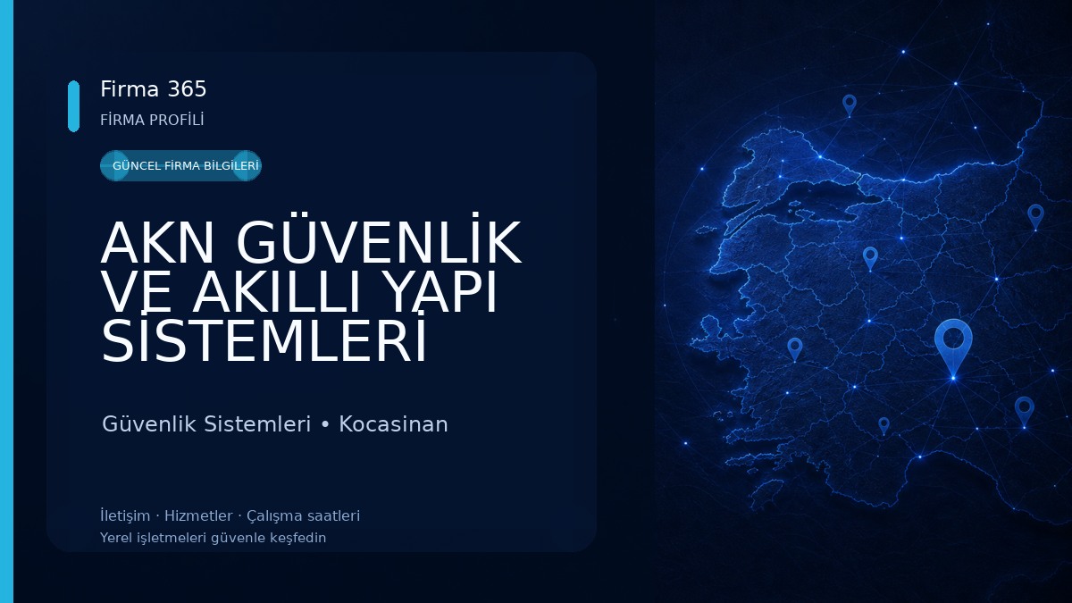AKN GÜVENLİK VE AKILLI YAPI SİSTEMLERİ 
