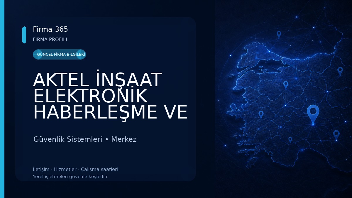 AKTEL İNŞAAT ELEKTRONİK HABERLEŞME VE GÜVENLİK SİSTEMLERİ LTD.ŞTİ. Güvenlik Sistemleri