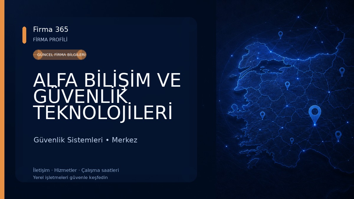 ALFA BİLİŞİM VE GÜVENLİK TEKNOLOJİLERİ