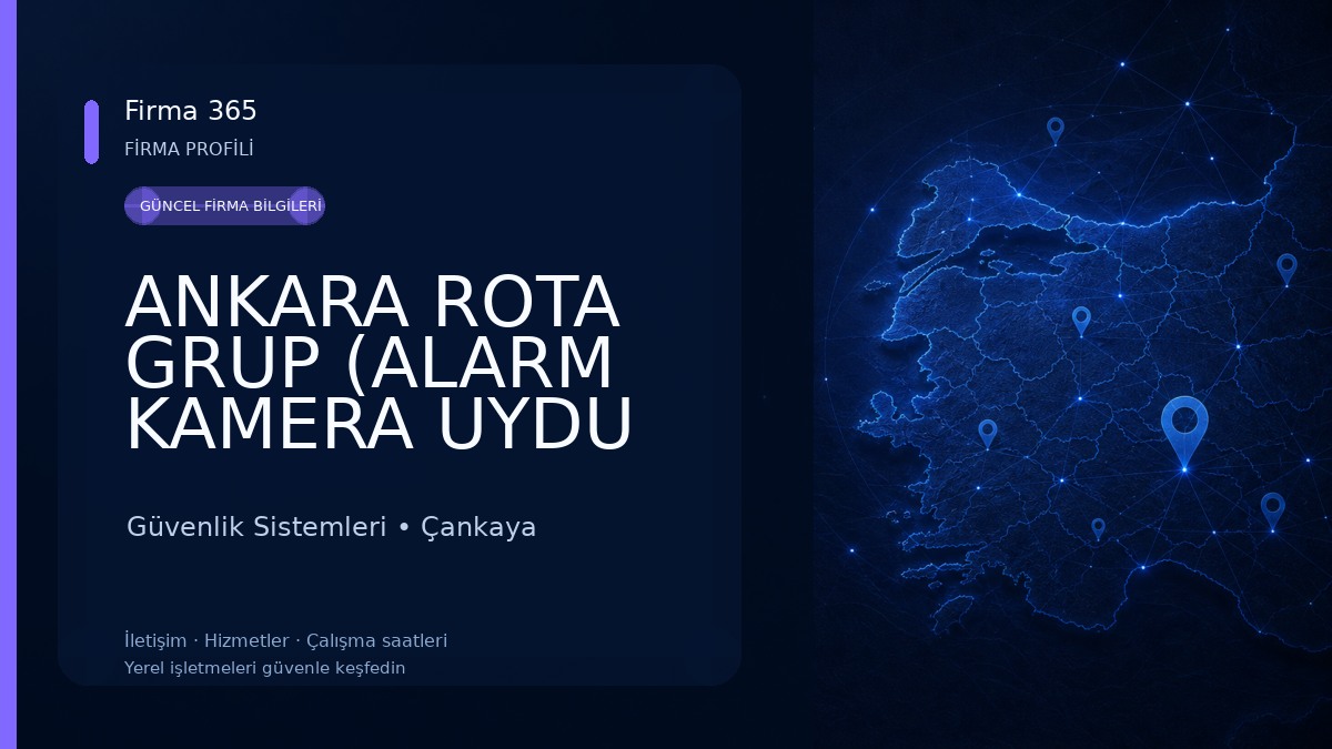 ANKARA ROTA GRUP (ALARM KAMERA UYDU SESLENDİRME NETWORK GÜVENLİK GEREKSİNİMLERİ) Güvenlik Sistemleri