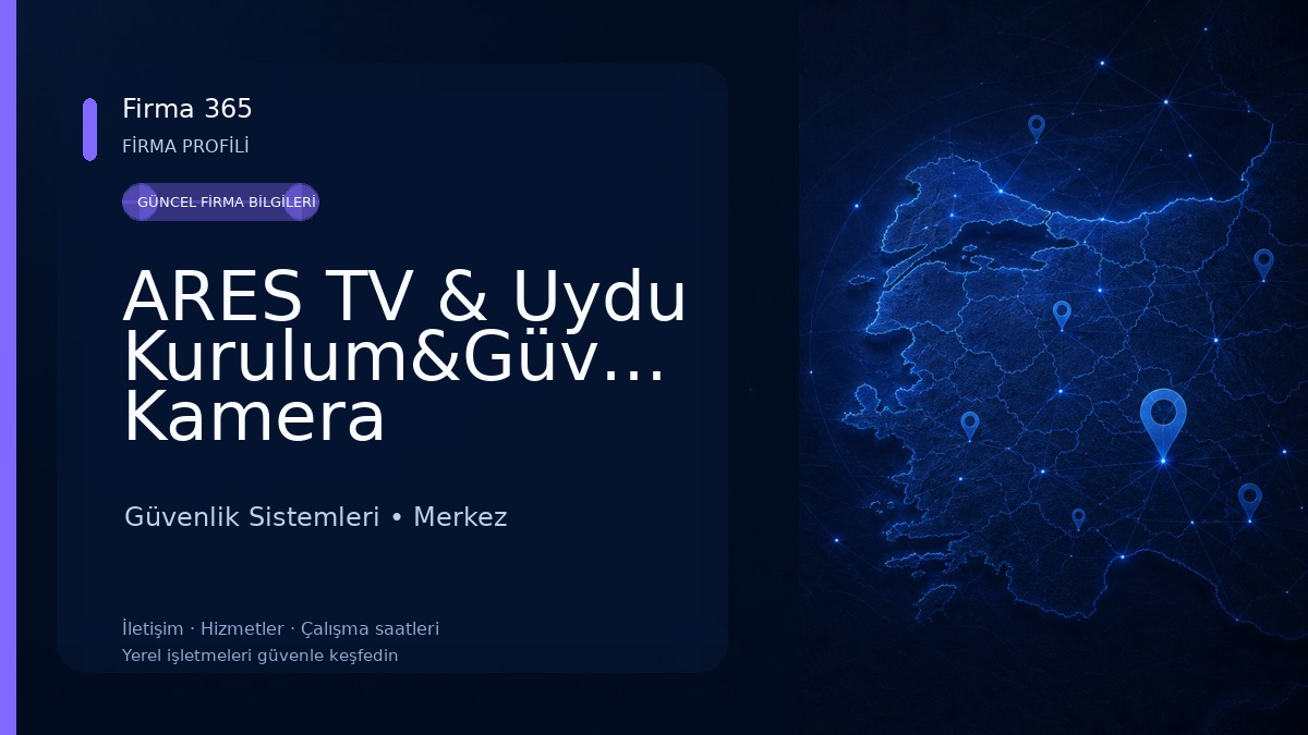 ARES TV & Uydu Kurulum&Güvenlik Kamera Sistemleri Ve Montaj Servisi Güvenlik Sistemleri