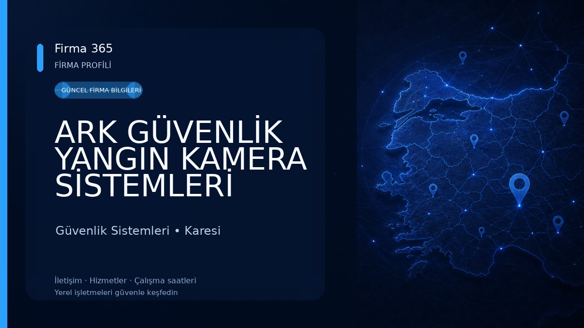 ARK GÜVENLİK YANGIN KAMERA SİSTEMLERİ LTD.ŞTİ. Güvenlik Sistemleri