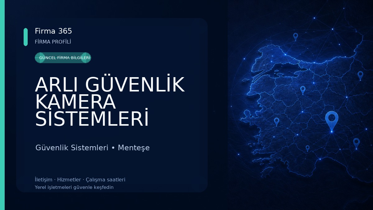 ARLI GÜVENLİK KAMERA SİSTEMLERİ MUĞLA Güvenlik Sistemleri