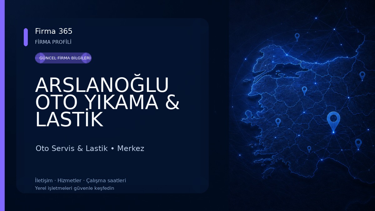 ARSLANOĞLU OTO YIKAMA & LASTİK Oto Servis & Lastik