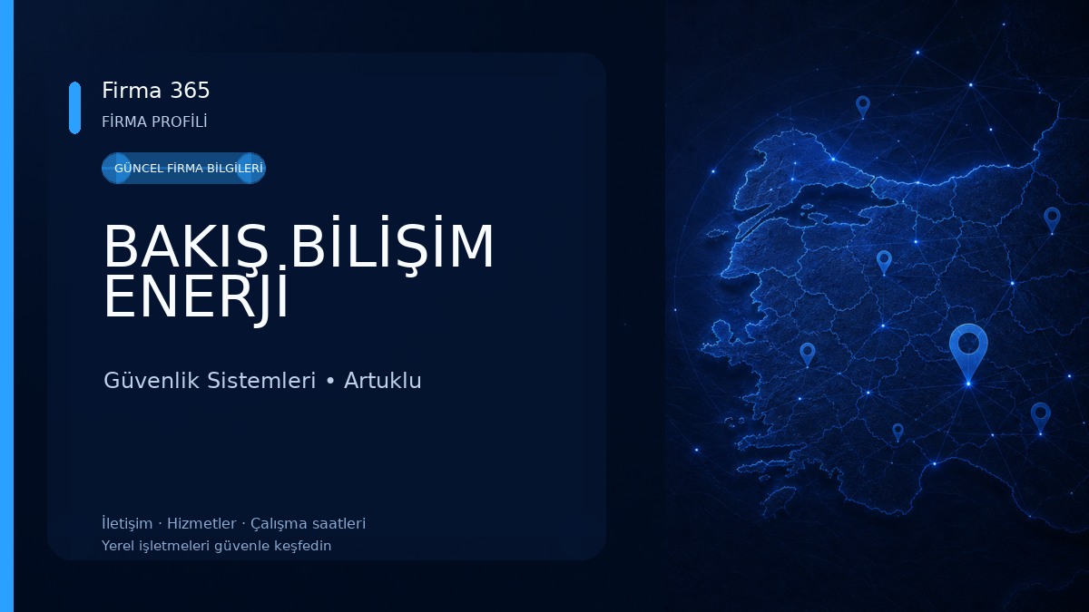 BAKIŞ BİLİŞİM ENERJİ 