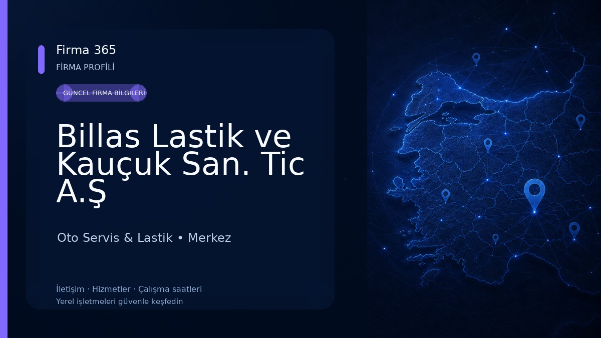 Billas Lastik ve Kauçuk San. Tic A.Ş Oto Servis & Lastik