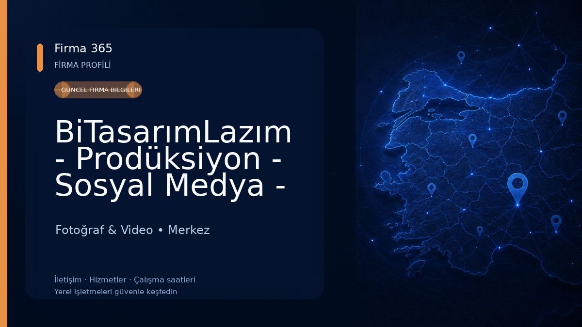 BiTasarımLazım - Prodüksiyon - Sosyal Medya - Web Tasarım - Dijital Pazarlama & Reklam Ajansı 