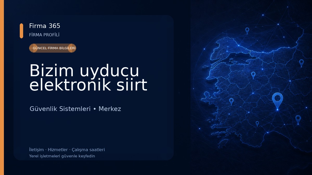 Bizim uyducu elektronik siirt