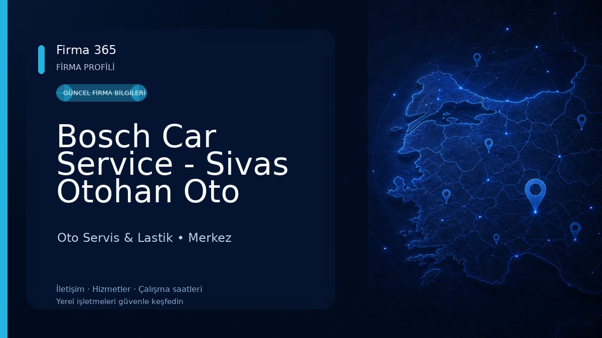 Bosch Car Service - Sivas Otohan Oto Servis