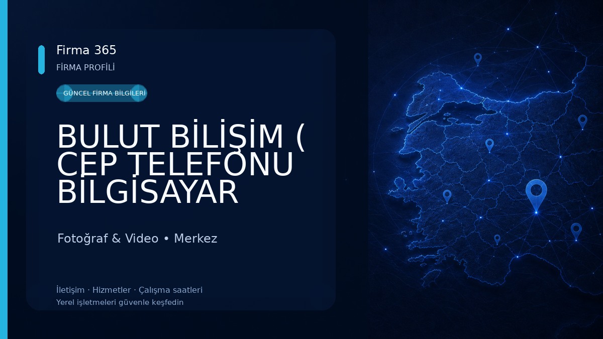 BULUT BİLİŞİM ( CEP TELEFONU BİLGİSAYAR SERVİSİ)