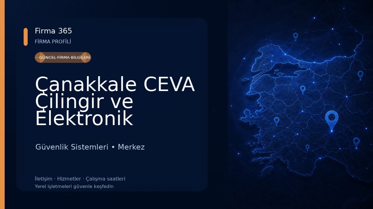 Çanakkale CEVA Çilingir ve Elektronik Anahtarcılık Güvenlik Sistemleri