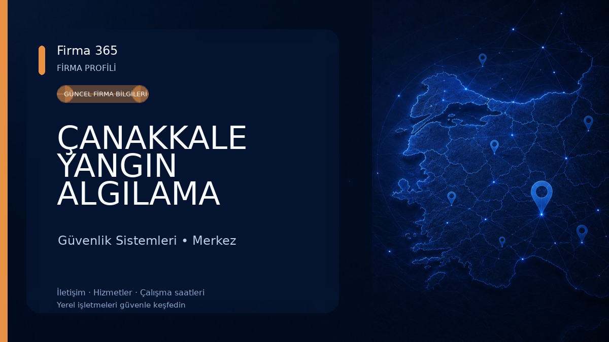 ÇANAKKALE YANGIN ALGILAMA SİSTEMLERİ Güvenlik Sistemleri