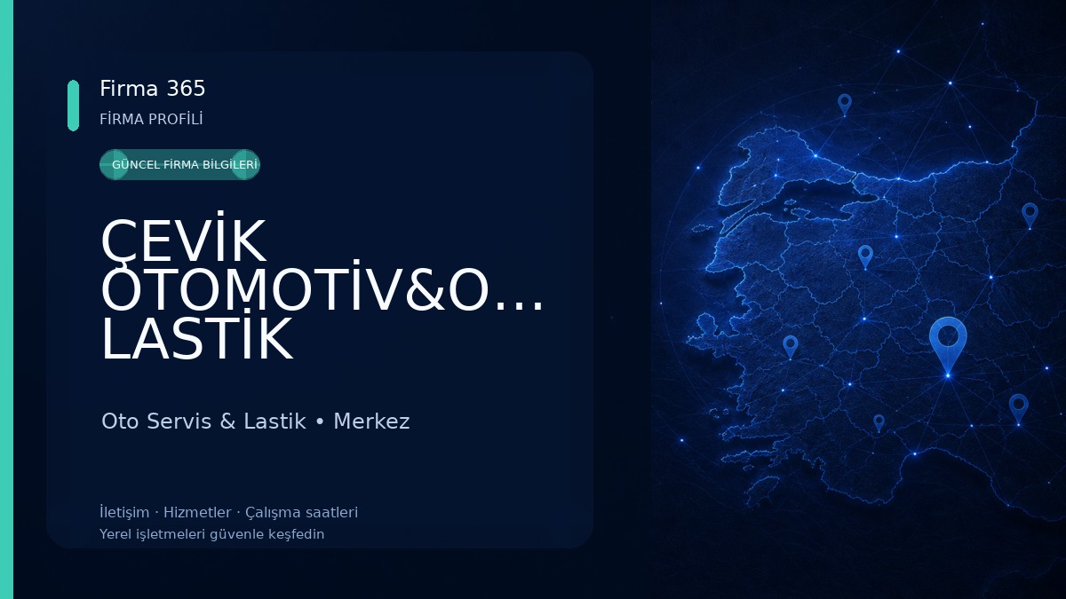 ÇEVİK OTOMOTİV&OTO LASTİK Oto Servis & Lastik
