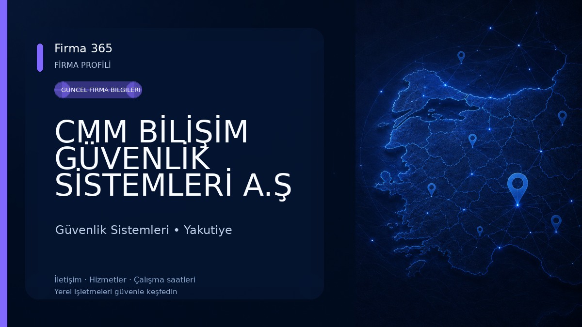 CMM BİLİŞİM GÜVENLİK SİSTEMLERİ A.Ş Güvenlik Sistemleri