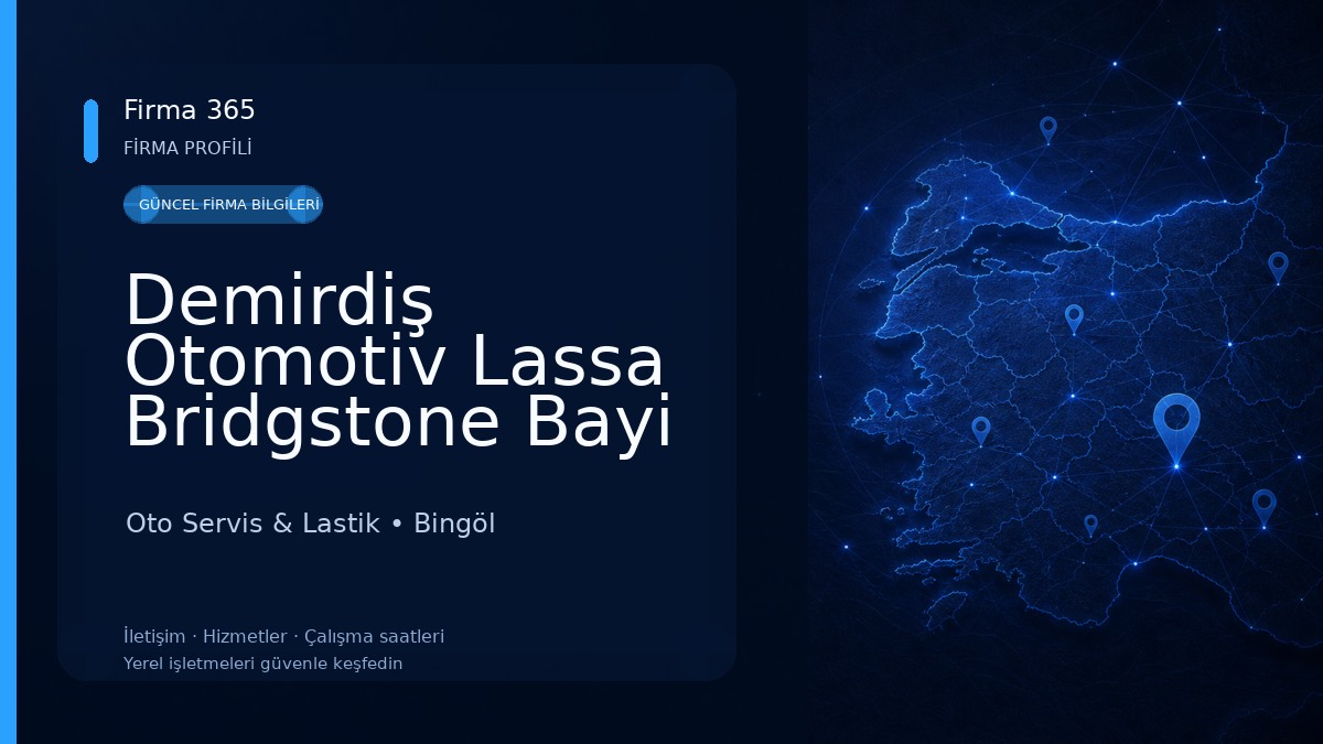 Demirdiş Otomotiv Lassa Bridgstone Bayi Yusuf Demir Oto Servis & Lastik