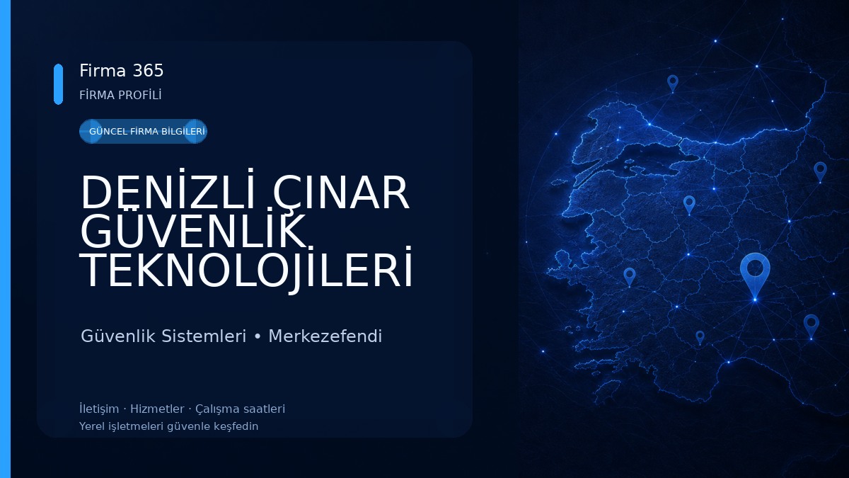 DENİZLİ ÇINAR GÜVENLİK TEKNOLOJİLERİ SANAYİ VE TİC. LTD. ŞTİ. Güvenlik Sistemleri