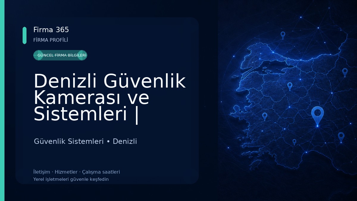 Denizli Güvenlik Kamerası ve Sistemleri | Öncü Bilgisayar Güvenlik Sistemleri