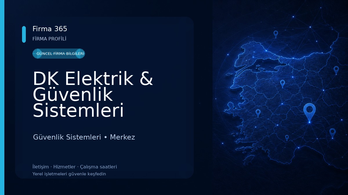 DK Elektrik & Güvenlik Sistemleri