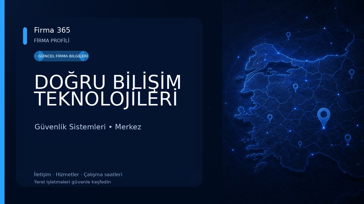 DOĞRU BİLİŞİM TEKNOLOJİLERİ