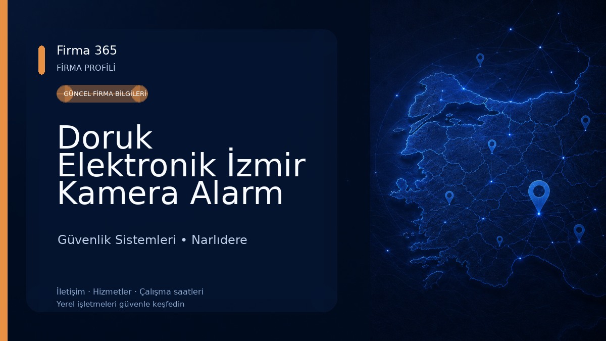 Doruk Elektronik İzmir Kamera Alarm Bilgisayar Sistemleri Güvenlik Sistemleri