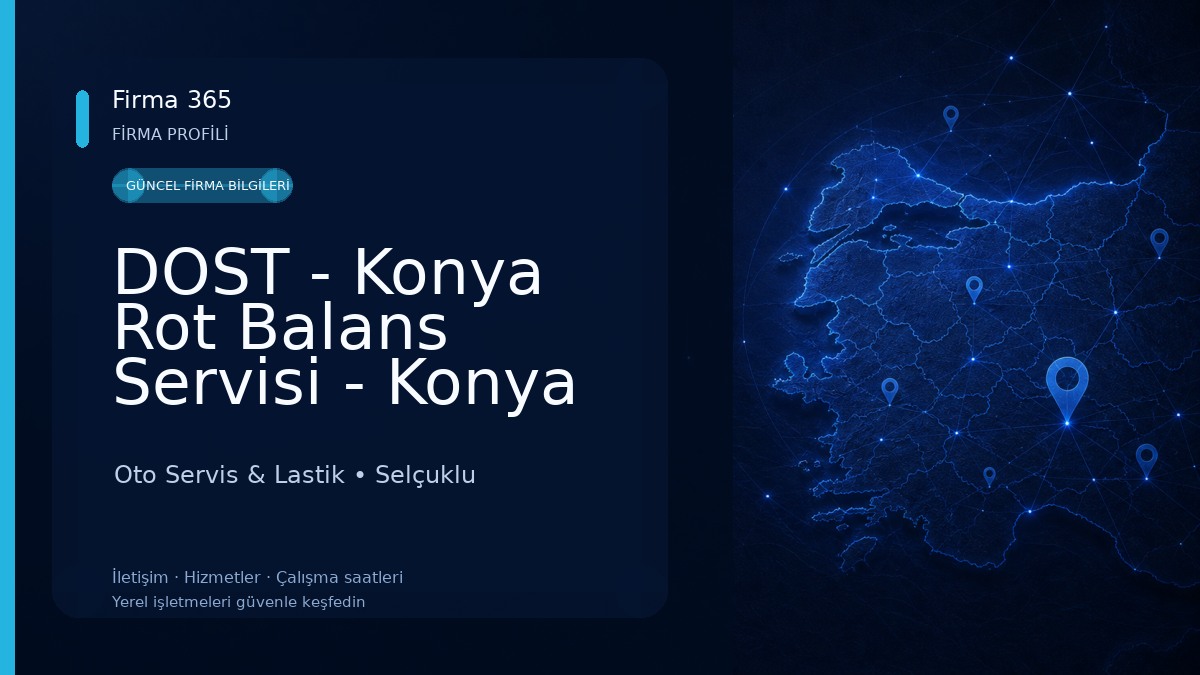 DOST - Konya Rot Balans Servisi - Konya Lastik Değişimi Oto Servis & Lastik