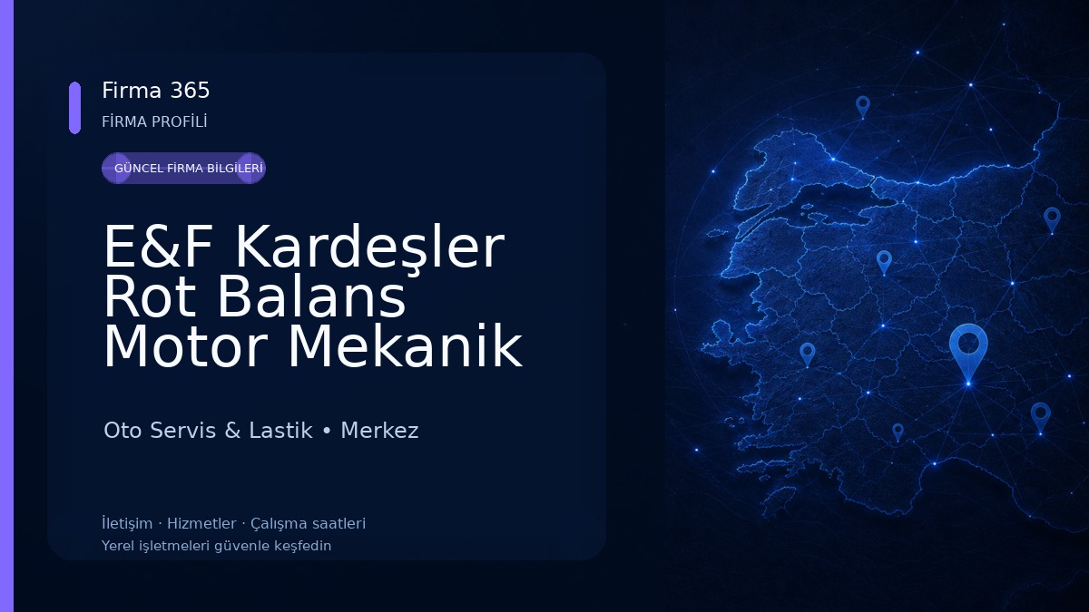 E&F Kardeşler Rot Balans Motor Mekanik Lastik Tamiri