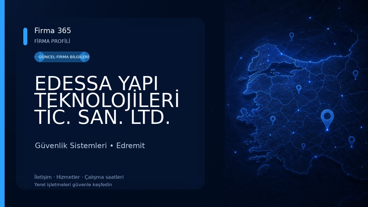 EDESSA YAPI TEKNOLOJİLERİ TİC. SAN. LTD. ŞTİ. Güvenlik Sistemleri