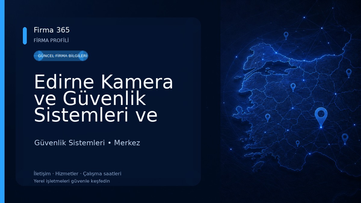 Edirne Kamera ve Güvenlik Sistemleri ve Uydu Sistemleri