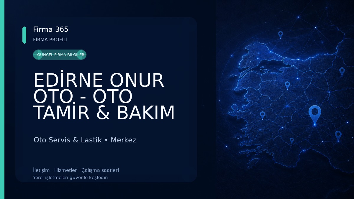 EDİRNE ONUR OTO - OTO TAMİR & BAKIM Oto Servis & Lastik
