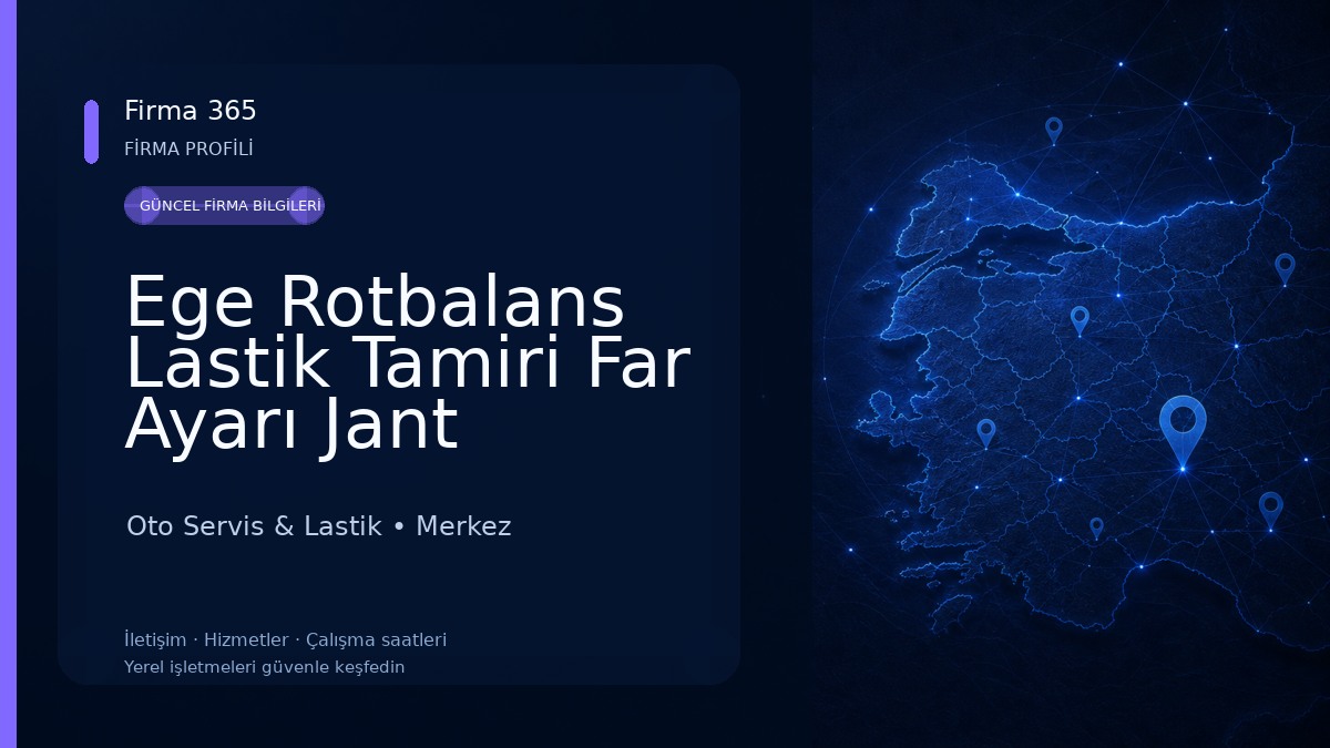 Ege Rotbalans Lastik Tamiri Far Ayarı Jant Düzeltme Oto Servis & Lastik