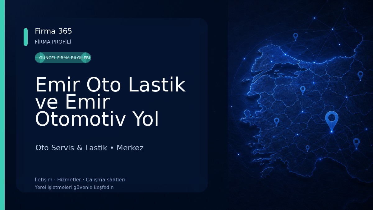 Emir Oto Lastik ve Emir Otomotiv Yol Yardım (Hüseyin Akagündüz)