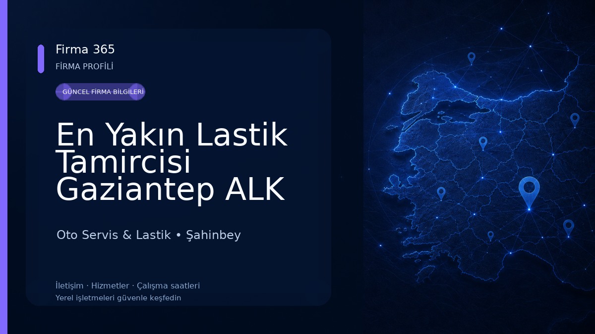 En Yakın Lastik Tamircisi Gaziantep ALK LASTİK 