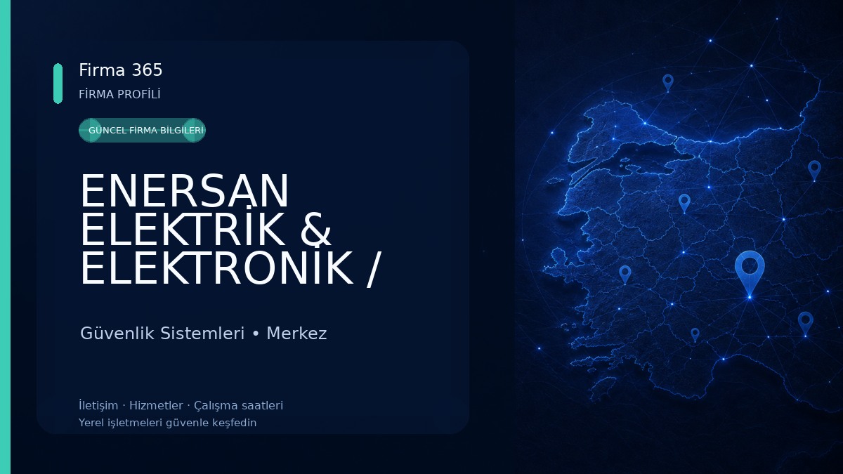 ENERSAN ELEKTRİK & ELEKTRONİK / GÜVENLİK VE KAMERA SİSTEMLERİ 