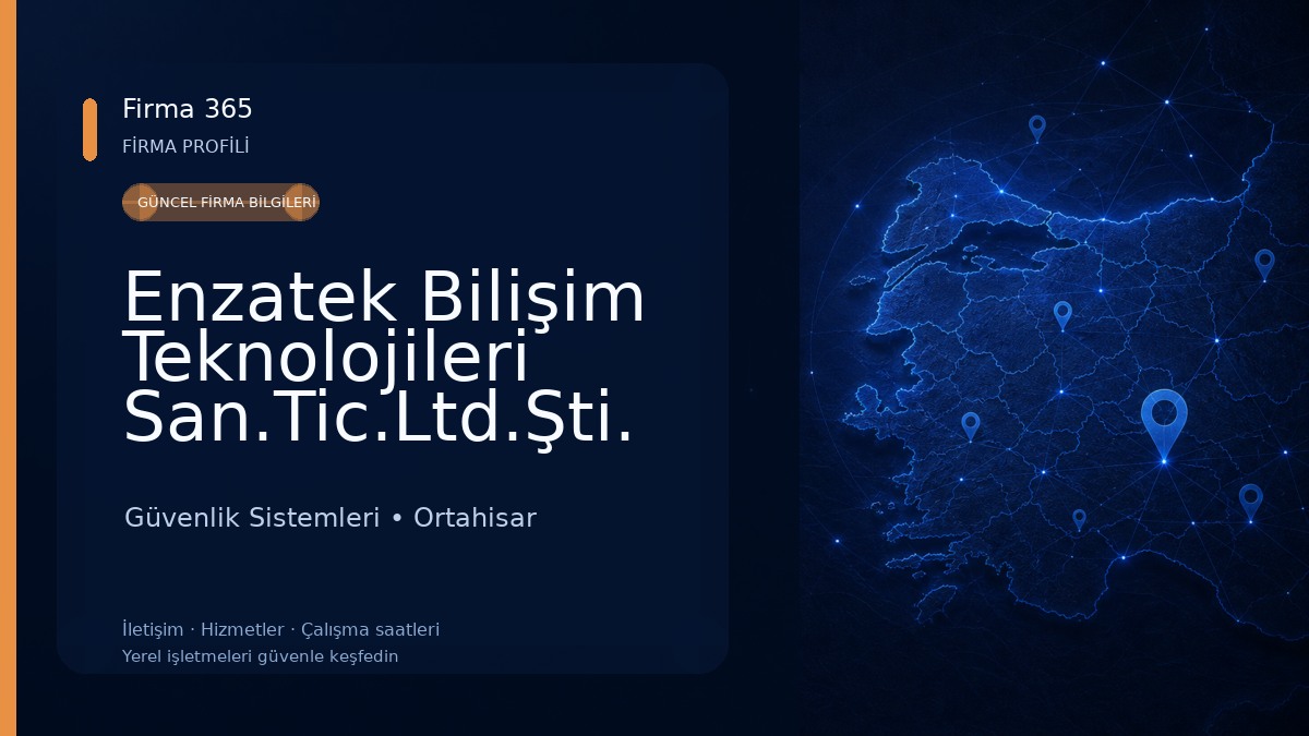 Enzatek Bilişim Teknolojileri San.Tic.Ltd.Şti. Güvenlik Sistemleri