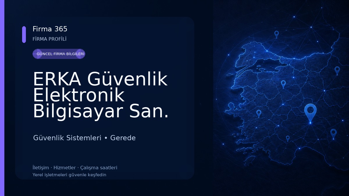 ERKA Güvenlik Elektronik Bilgisayar San. Tic. Ltd. Şti. 