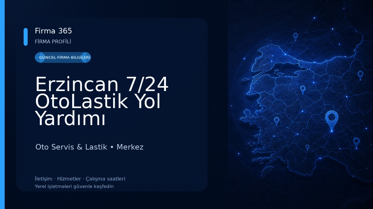 Erzincan 7/24 OtoLastik Yol Yardımı Oto Servis & Lastik