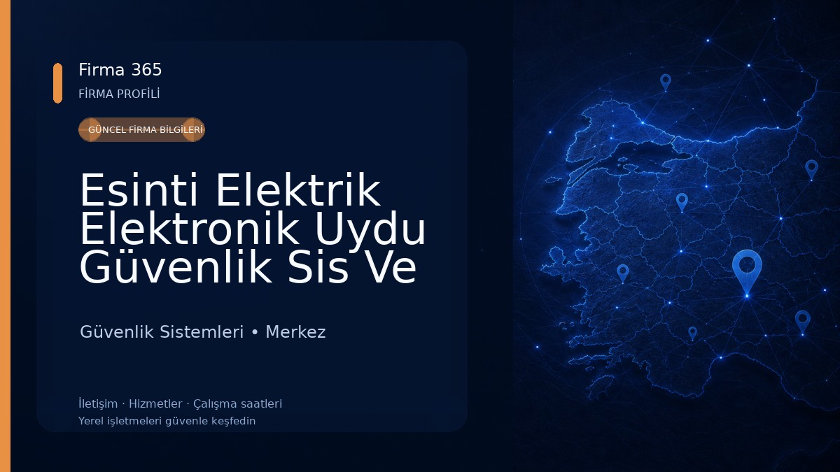 Esinti Elektrik Elektronik Uydu Güvenlik Sis Ve Aracılık Hizmetleri Güvenlik Sistemleri