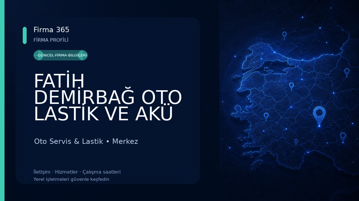 FATİH DEMİRBAĞ OTO LASTİK VE AKÜ BAYİİ