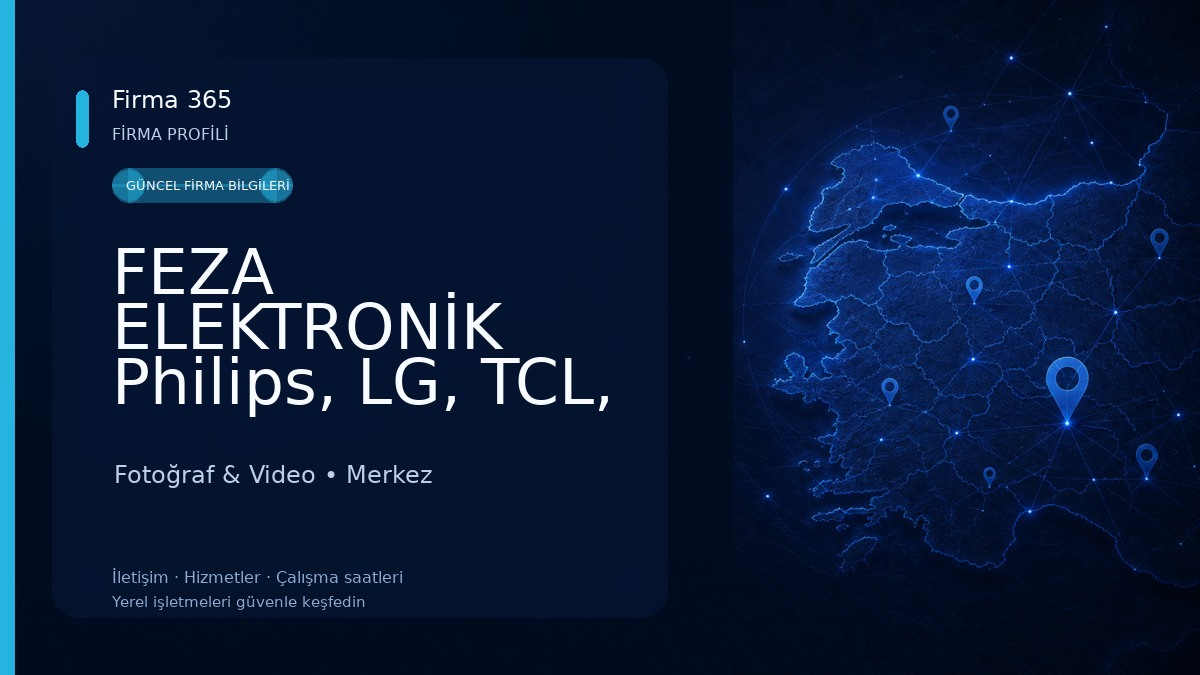 FEZA ELEKTRONİK Philips, LG, TCL, Xiaomi TV, Thomson, Dyson Yetkili Servisi