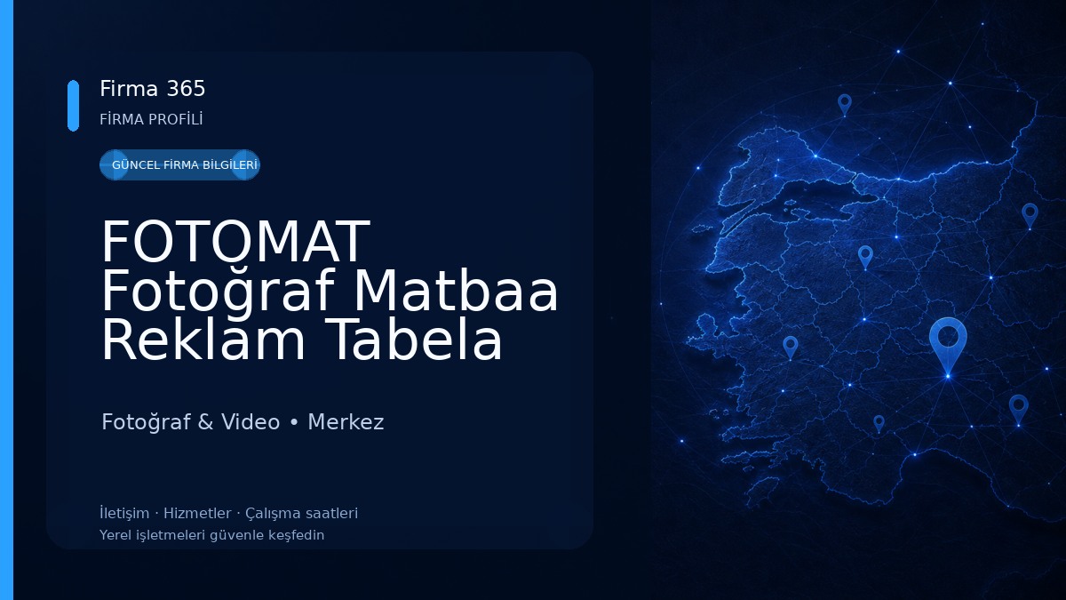 FOTOMAT Fotoğraf Matbaa Reklam Tabela Promosyon Fotoğraf & Video