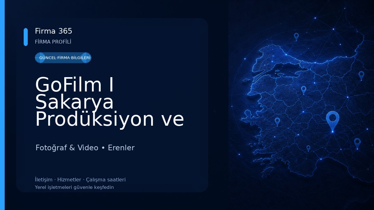 GoFilm I Sakarya Prodüksiyon ve Reklam Ajansı