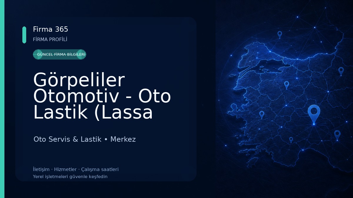 Görpeliler Otomotiv - Oto Lastik (Lassa Bridgestone Yetkili Bayi) 