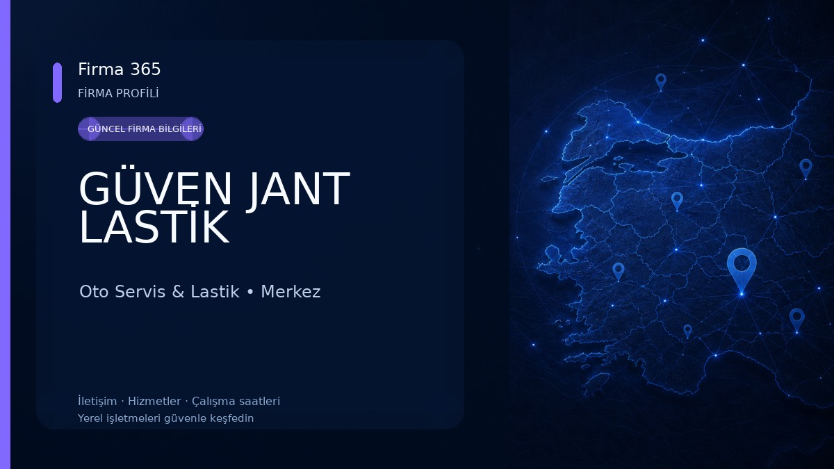 GÜVEN JANT LASTİK Oto Servis & Lastik