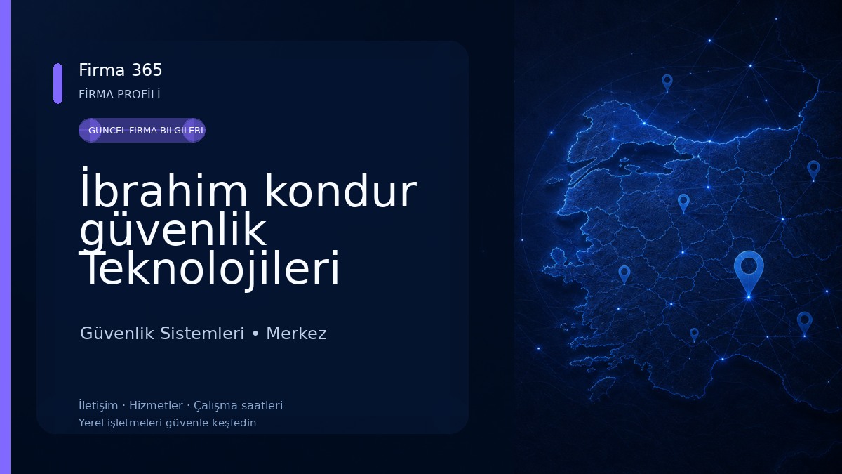 İbrahim kondur güvenlik Teknolojileri sistemleri 
