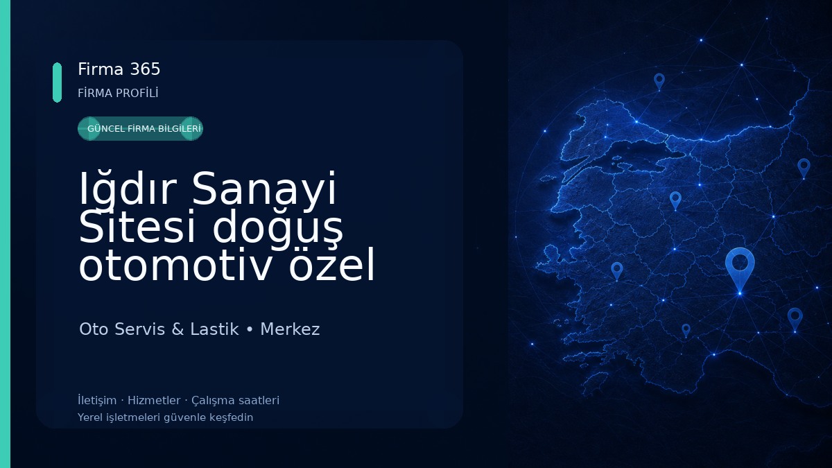 Iğdır Sanayi Sitesi doğuş otomotiv özel fort servisi Oto Servis & Lastik