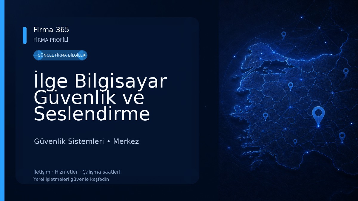 İlge Bilgisayar Güvenlik ve Seslendirme Sistemleri Güvenlik Sistemleri