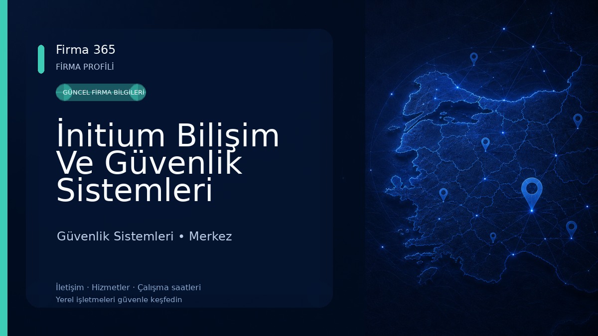 İnitium Bilişim Ve Güvenlik Sistemleri 